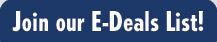 Join our e-Deals List!
