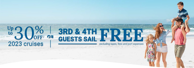 30% Off 2023 Cruises + 3rd & 4th Guests Sail FREE!