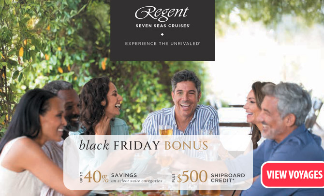 Regent Seven Seas Black Friday/Cyber Monday Offer