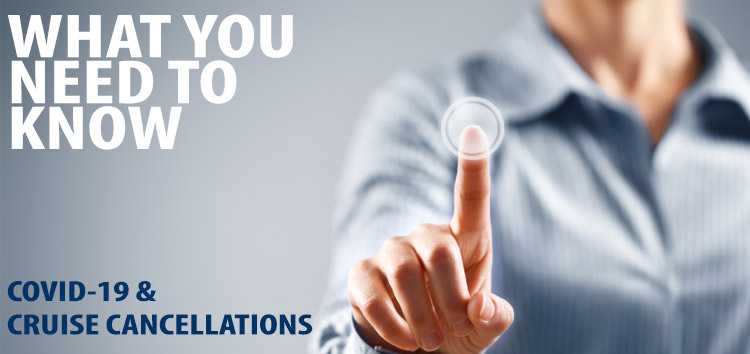 What you need to know about CODVID-19 & canceling your cruise.