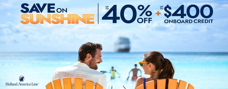 Holland American Cruise Line - Save on Sunshine Sale!