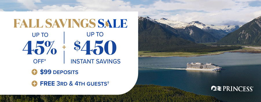 Princess Cruises - Fall Savings Sale!